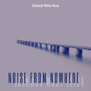 Noise from Nowhere - Celestial White Noise, Galaxy Colliding