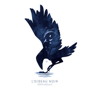 L'oiseau noir - Ferme les yeux