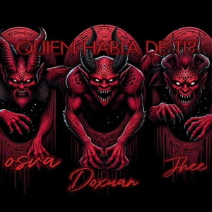 Quien Habla De Ti? (Feat. Osva, Jhee) (Explicit)