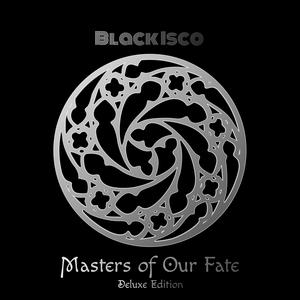 Masters of Our Fate (Deluxe Edition) [Explicit]