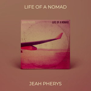 Life of a Nomad (Explicit)