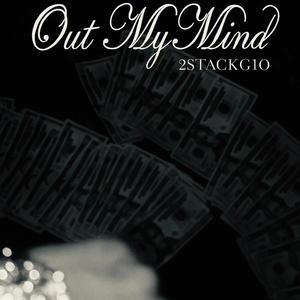 OUT MY MIND (Explicit)