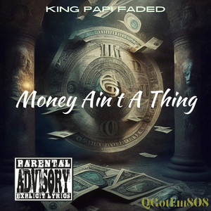 Money Ain't A Thing (Explicit)