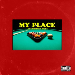 My Place (feat. Wile E)