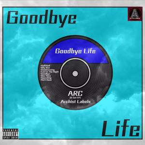 Goodbye Life (Explicit)