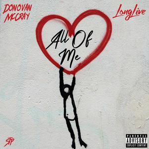 All Of Me (feat. Donovan McCray & Long Live) [Explicit]