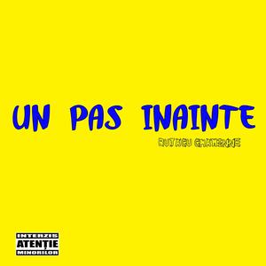 Un Pas Inainte (Explicit)