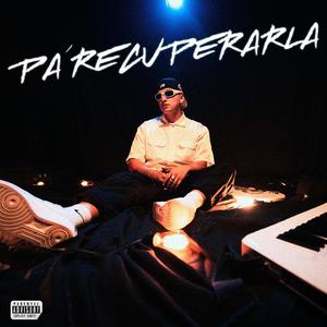 Pa´ recuperarla