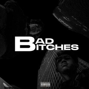 Bad *****es (feat. Errasyid) (Explicit)