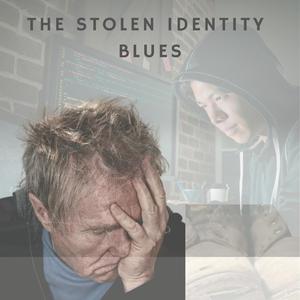 The Stolen Identity Blues(feat. Ricky Shaw, David Koehler, Pete Midipunk, Mario Licata, PJ Lucidi & Peter Rand)