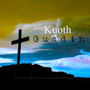 Kuoth Guadin (feat. Garking Moses)