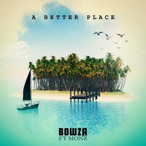 A Better Place (feat. Monz)