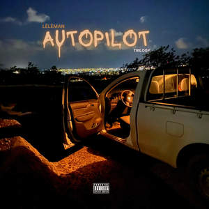 AUTOPILOT (Trilogy) [Explicit]