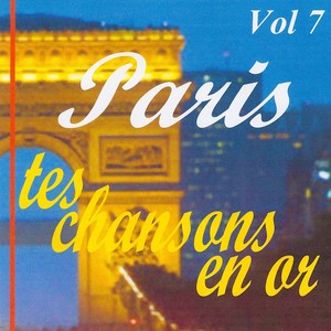 Paris tes chansons en or volume 7