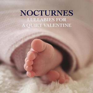 "Nocturne" - Lullabies for a Relaxing Valentine