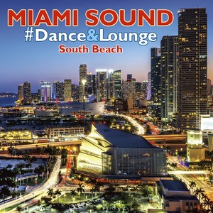 Miami Sound #Dance&Lounge - South Beach