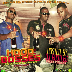 Hood Bosses PT 3 Hood Supastarrs (Explicit)