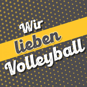 Wir lieben Volleyball