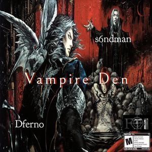 Vampire Den (s6ndman Ft. Dferno (Prod.4WayTy) [Explicit]