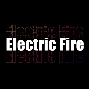 Electric Fire (Slowed Version)