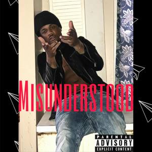 Misunderstood (Explicit)