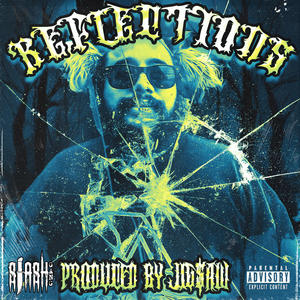 Reflections (feat. Jig$aw & Cheesehouze) [Explicit]