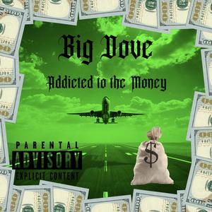 Addicted To The Money (Explicit)