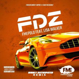 FDZ (feat. Lisa Walker) [Highly Anticipated Remix] [Explicit]