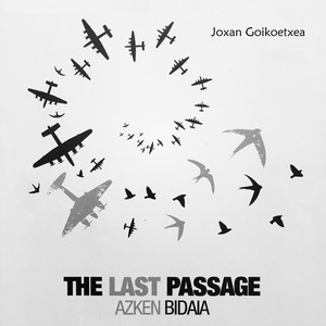 Azken Bidaia - The Last Passage