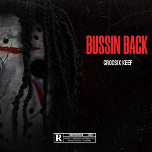 Grocsix Keef ("BUSSIN BACK") [Explicit]