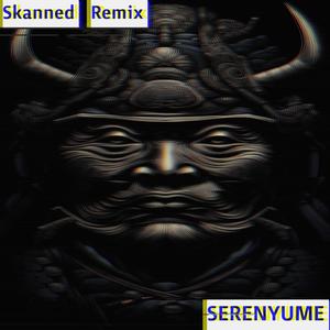 skanned (feat. brayd) [SerenYume Remix]