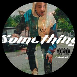 Something (Explicit)