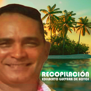 Recopilación Edilberto Guevara De Hoyos