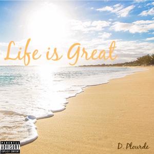 Life is Great (Explicit)