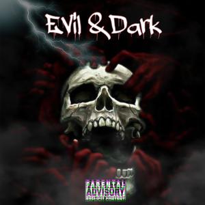 Evil & Dark (feat. Sk) [Explicit]