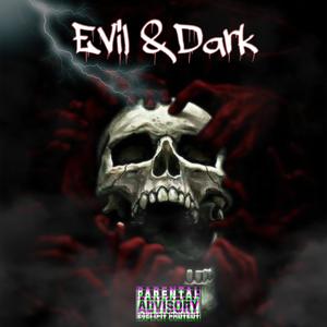 Evil & Dark(feat. Sk) (Explicit)