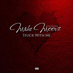 Stuck With Me (Explicit)