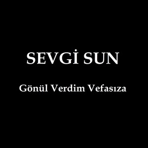 Gönül Verdim Vefasıza