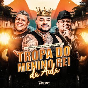 TROPA DO MENINO REI PARTE 2 (Explicit)