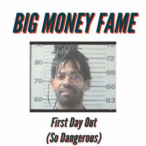 First day out (so dangerous) [Explicit]