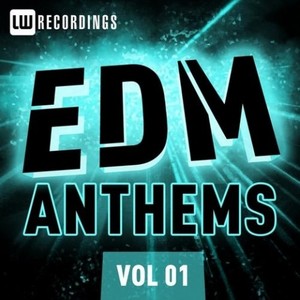 EDM Anthems, Vol. 01