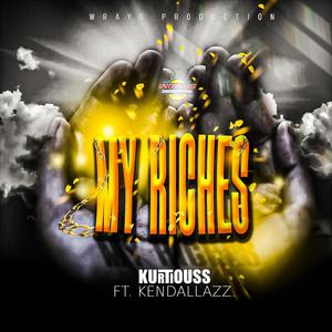 My Riches (feat. Kendallazz)