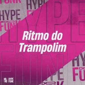 Ritmo do Trampolim (Explicit)