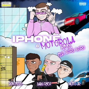 iPhone & Motorola RMX (feat. Boro Boro) (Explicit)