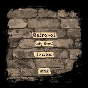 Betrayal (My Own) [Explicit]