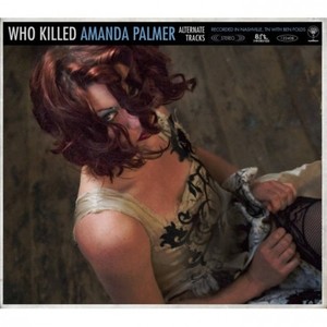 Who Killed Amanda Palmer [Alternate Tracks]