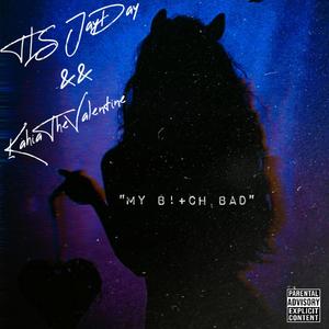 My ***** Bad (feat. KahiaTheValentine) [Explicit]