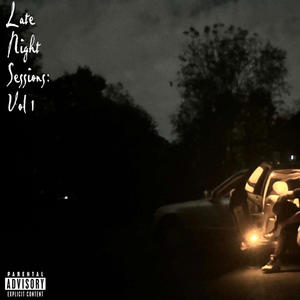 Late Night Sessions:Vol. 1 (Explicit)