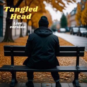 Tangled Head (Live Version) [Explicit]