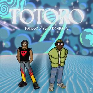 TOTORO (feat. Solo Dondada) [Explicit]